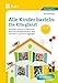 Produktbild Alle Kinder basteln: die Kita glänzt: So werden Fenster, Gruppenraum, Feste & Elterngesc henke in jeder Jahreszeit zu optischen Highlights (Kindergarten)