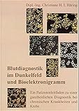Image de Blutdiagnostik im Dunkelfeld und Bioelektronigramm: Ein Patientenleitfaden zu einer ganzhe