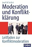 Moderation und Konfliktklärung: Leitfaden zur Konfliktmoderation. (Whitebooks) by 