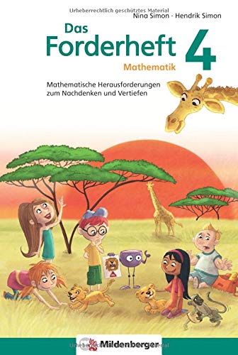 Das Forderheft Mathematik 4: Mathematische Herausforderungen zum Nachdenken und Vertiefen, Klasse 4 Übungsheft