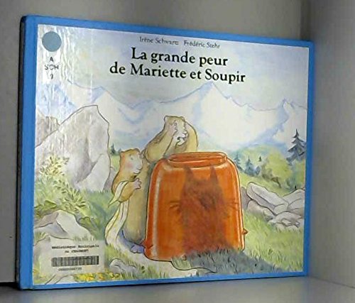 couverture de : La grande peur de Marinette et Soupir