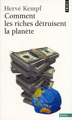 couverture de : Comment les riches d&eacute;truisent la plan&egrave;te