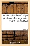 Image de Dictionnaire chronologique et raisonné des découvertes, inventions. XIII. Par-Pol