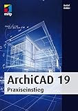 ArchiCAD 19 Praxiseinstieg (mitp Professional) by