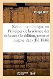 Image de Economie politique, ou Principes de la science des richesses 2e édition, revue et augmentée