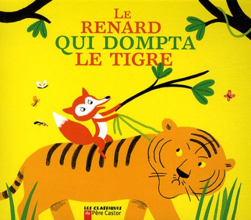 couverture de : Le renard qui dompta le tigre