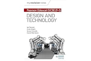 My Revision Notes: Pearson Edexcel GCSE (9-1) Design and Technology