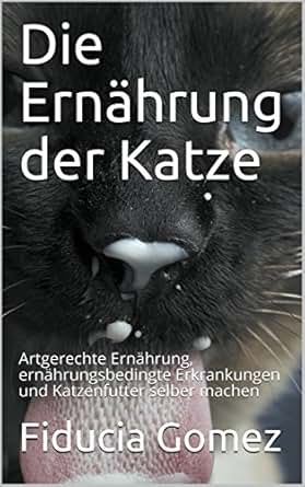 Die Ernahrung Der Katze Artgerechte Ernahrung Ernahrungsbedingte