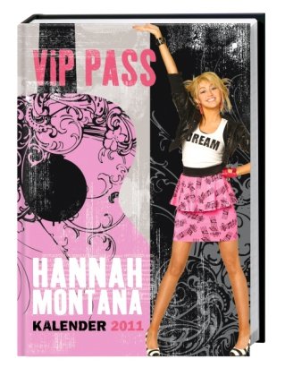 Hannah Montana Schüleragenda A6 2011: 17-Monats-Kalendarium mit wattiertem Umschlag, Schminkspiegel, Schulferien, Stundenplänen, Notenübersicht