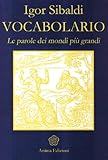 Image de Vocabolario. Le parole dei mondi più grandi