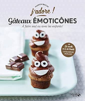 Gateaux Emoticones J Adore French Edition Ebook Beilin Marion Amazon Co Uk Kindle Store