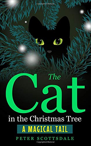 The Cat in the Christmas Tree: A Magical Tail