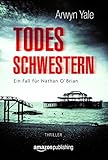 Bücher Neuerscheinungen 2022 - Todesschwestern (Ein Fall für Nathan O'Brian 1) von Arwyn Yale