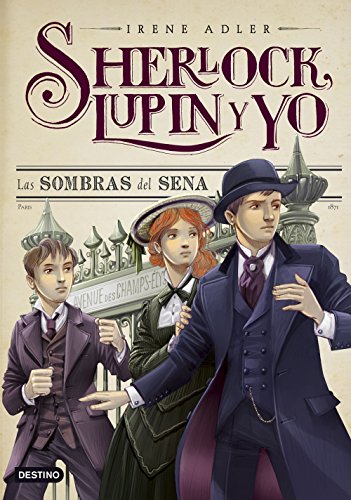 Preisvergleich Produktbild Sherlock, Lupin y yo 6. Las sombras del Sena