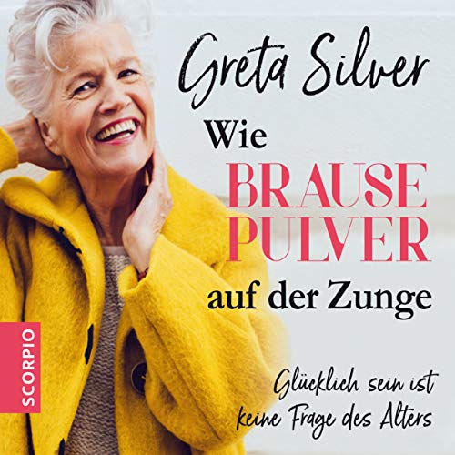 Wie Brausepulver auf der Zunge: Glücklich sein ist keine Frage des Alters Wie Brausepulver auf der Zunge: Glücklich sein ist keine Frage des Alters