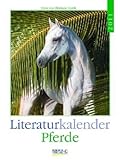Pferde 2011. Literatur-Wochenkalender by