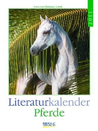 Pferde 2011. Literatur-Wochenkalender