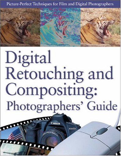David, D: Digital Retouching & Compositing: Photographer's G: Photographers' Guide (Power!)