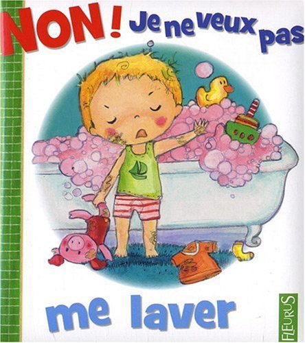 couverture de : Non ! Je ne veux pas me laver