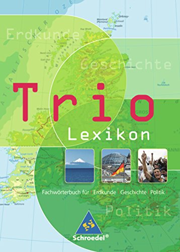 Trio Atlas für Erdkunde, Geschichte und Politik - Ausgabe 2006: Lexikon
