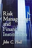 Risk Management and Financial Institutions: United States Edition Risk Management and Financial Institutions: United States Edition