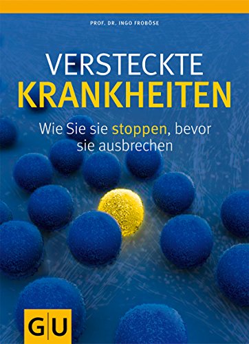 Download Versteckte Krankheiten: Wie Sie sie stoppen, bevor sie ausbrechen Download Versteckte Krankheiten: Wie Sie sie stoppen, bevor sie ausbrechen