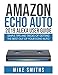 Produktbild Amazon Echo Auto:2019 Alexa User Guide: Simple Tips and Tricks of Getting the Best out of your Echo Auto