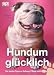 Produktbild Hundum glücklich: Die besten Tipps zu Haltung, Pflege und Erziehung