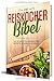 Produktbild Die Reiskocher Bibel: Die leckersten Reiskocher Rezepte in einem Kochbuch