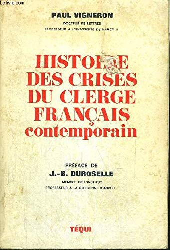 Télécharger Histoire des Crises du Clerge Français Contemporain Francais PDF