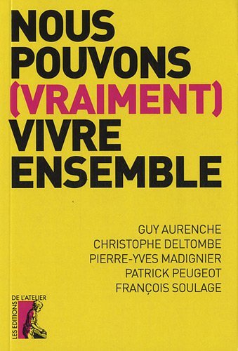 Download Nous pouvons (vraiment) vivre ensemble Download Nous pouvons (vraiment) vivre ensemble