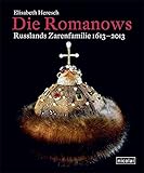 Image de Die Romanows: Russlands Zarenfamilie 1613 - 2013