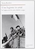 Una legione in armi. La Tagliamento tra onore, fedeltà e sangue