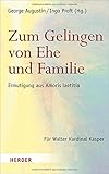Zum Gelingen von Ehe und Familie: Ermutigungen aus Amoris laetitia. Für Walter Kardinal Kasper bei Amazon kaufen