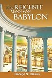 Der reichste Mann von Babylon - George Samuel Clason