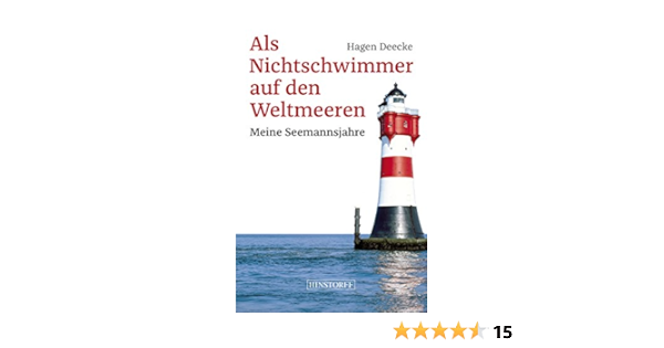 Als Nichtschwimmer Auf Den Weltmeeren Meine Seemannsjahre Ebook Deecke Hagen Amazon De Kindle Shop