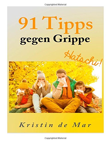 Download 91 Tipps gegen Grippe Download 91 Tipps gegen Grippe