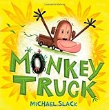 Monkey Truck (Christy Ottaviano Books) by