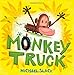 Monkey Truck (Christy Ottaviano Books) by