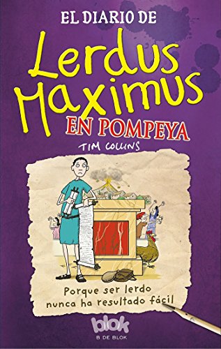 Download El diario de Lerdus Maximus en Pompeya: Porque ser lerdo nunca ha resultado fácil (ESCRITURA DESATADA) Download El diario de Lerdus Maximus en Pompeya: Porque ser lerdo nunca ha resultado fácil (ESCRITURA DESATADA)