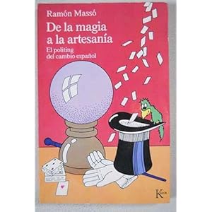 de La Magia a la Artesania: Politing del Cambio Espanol