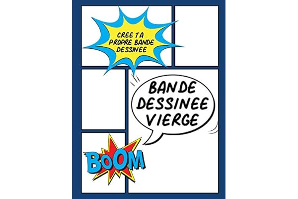 Crée Ta Propre Bande Déssinée: 109 Planches de BD Vide Pour Créer Ses Comics | BD Vierge Pour Adultes, Ados & Enfants