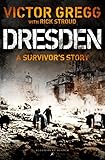 Dresden: A Survivor's Story (Kindle Single)