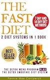 Image de THE FAST DIET: 2 Diet Systems In 1 Book (Lose Up To 8 Pounds In 14 Days With This 2 Week Detox Menu Program PLUS Lose up to 10 Pounds in 7 days Using