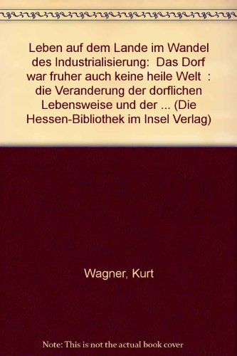 Leben auf dem Lande im Wandel der Industrialisierung