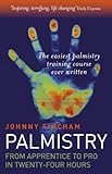 Image de Palmistry: From Apprentice To Pro In 24: Apprentice to Pro in 24 Hours - The Easiest Palmi