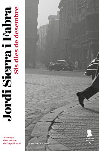 Download Sis dies de desembre (Inspector Mascarell 5) Download Sis dies de desembre (Inspector Mascarell 5)