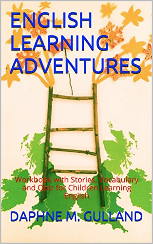 ENGLISH LEARNING ADVENTURES: Workbook with Stories, Vocabulary and Quiz for Children Learning English (English Edition)
