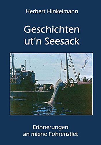 Preisvergleich Produktbild Geschichten ut'n Seesack: Erinnerungen an miene Fohrenstiet
