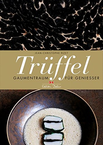 Download Trüffel: Gaumentraum für Genießer Download Trüffel: Gaumentraum für Genießer